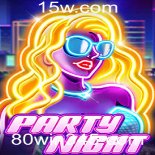 Explorando o Universo de PartyNight e a Estratégia de 80win.cc